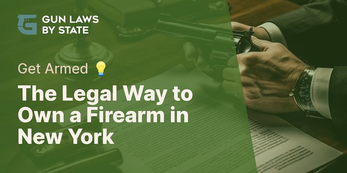 How can I legally own a firearm in New York?