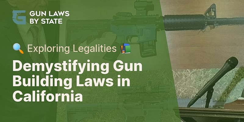 is-it-legal-to-build-a-gun-in-california