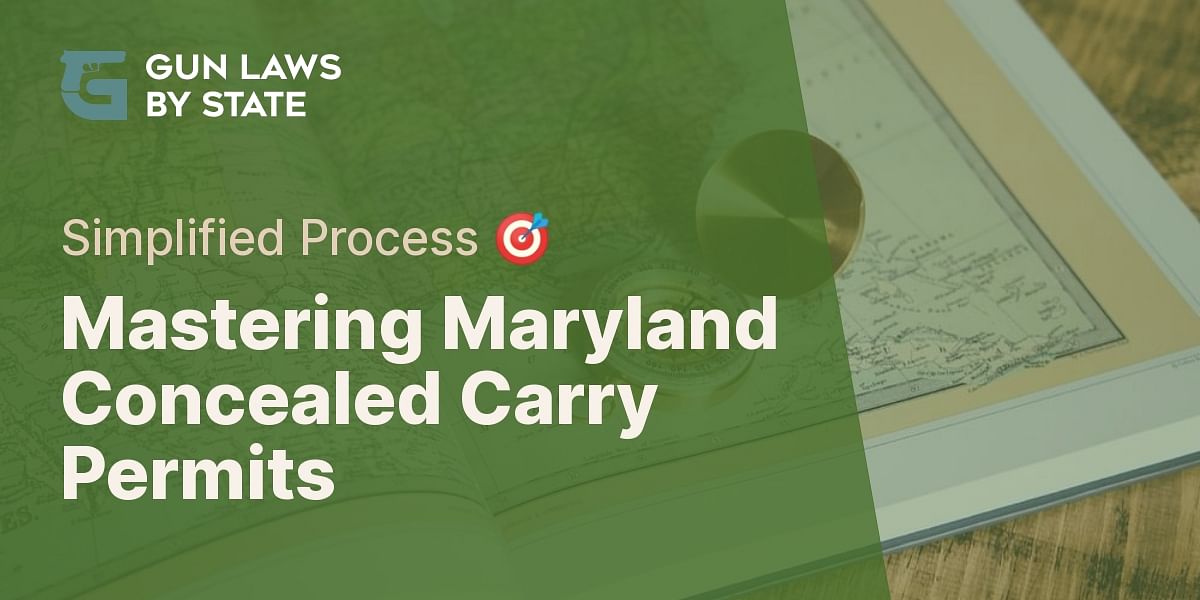 Maryland Concealed Carry Permit Application Process Gun Laws by State