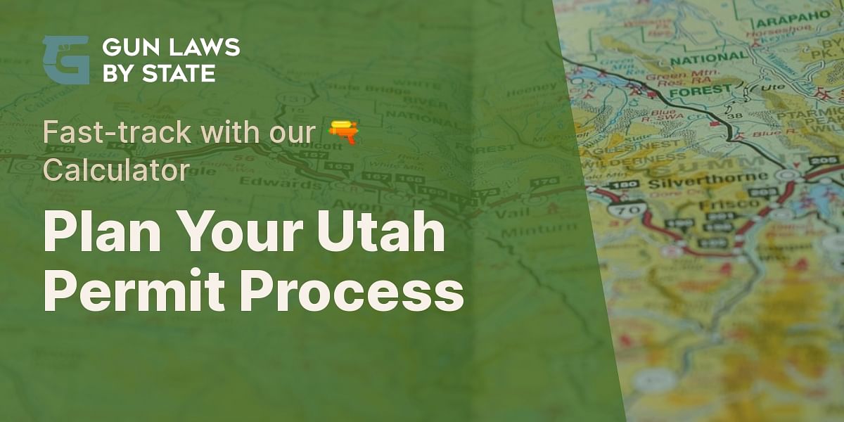 Utah Firearm Permit Application Timeline Calculator Gun Laws by State