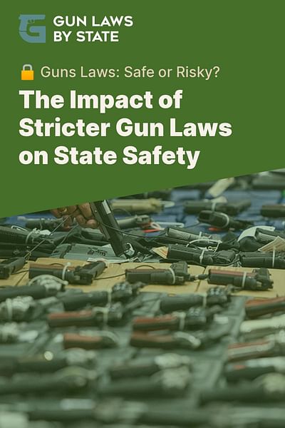 Are states with stricter gun laws safer or more dangerous?